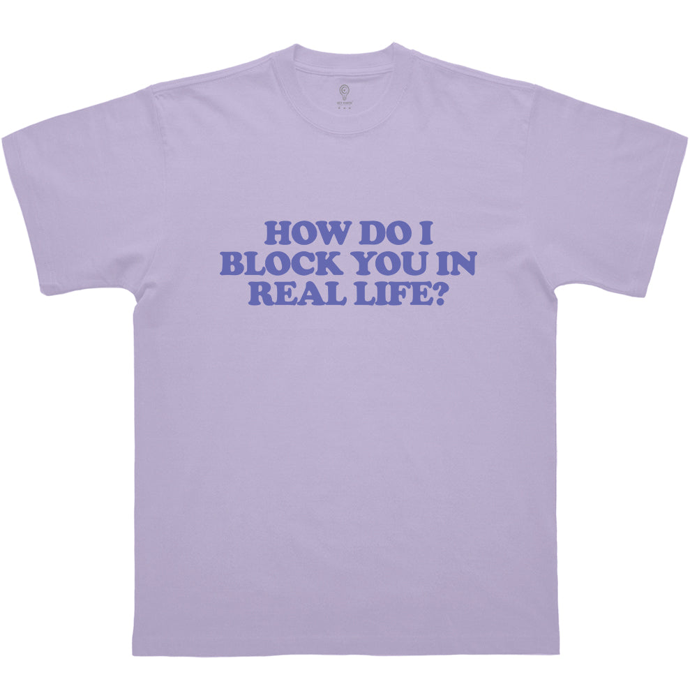 Block You In Real Life Oversized T-shirt